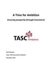 A Time for Ambition: Ensuring prosperity through investment