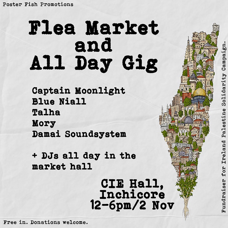 This Saturday at the CIE Hall in Inchicore, Dublin, there will be a full day of fun an music to raise funds for the Ireland Palestine Solidarity Campaign.